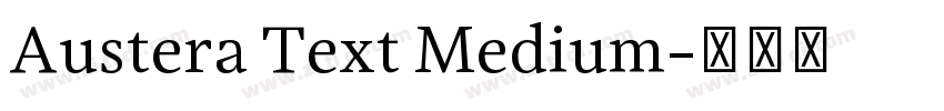 Austera Text Medium字体转换 Austera Text Medium字体转换